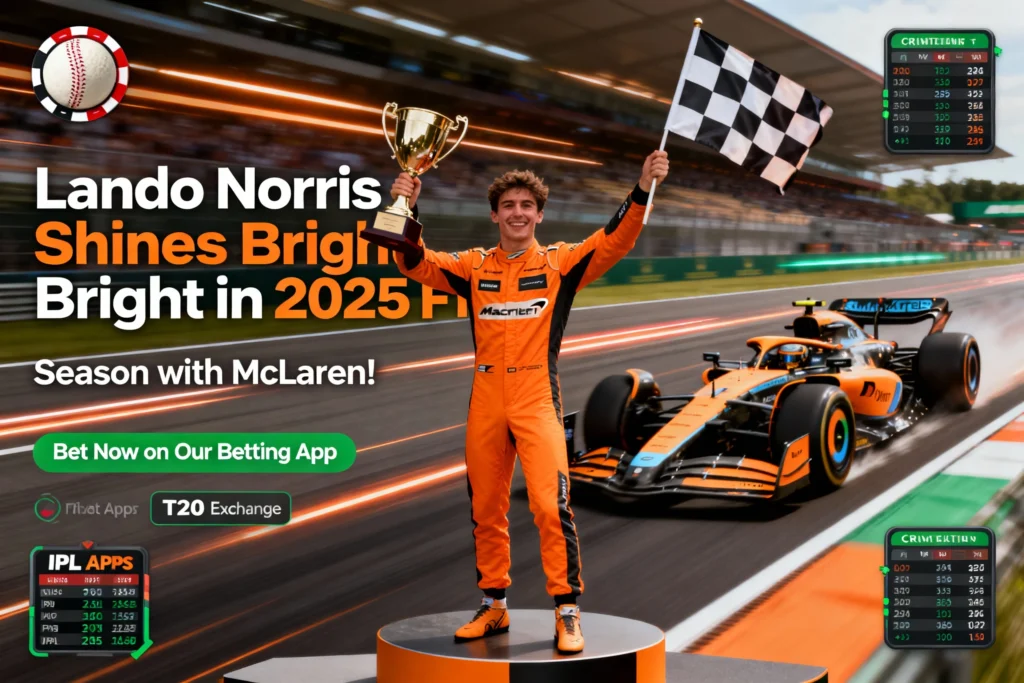 Lando Norris Shines Bright in the 2025 F1 Season with McLaren